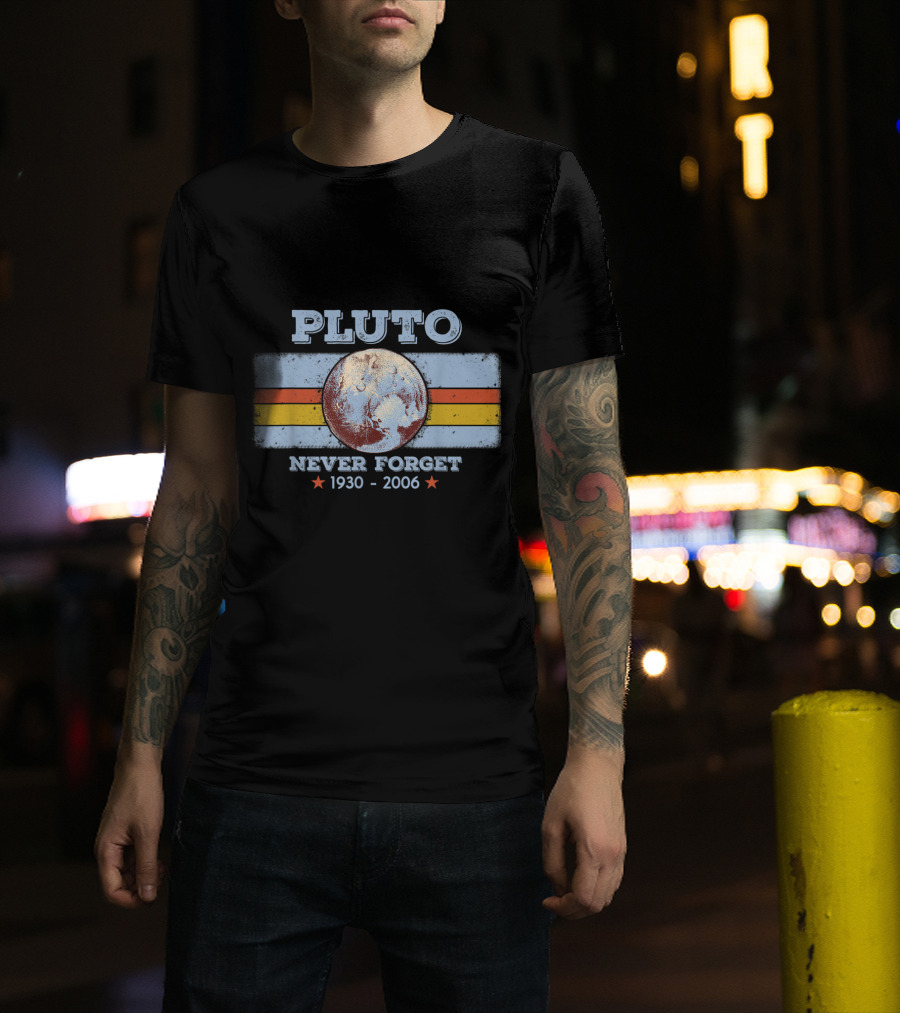 Pluto Never Forget 1930-2006 Planet Astronomy T-Shirt