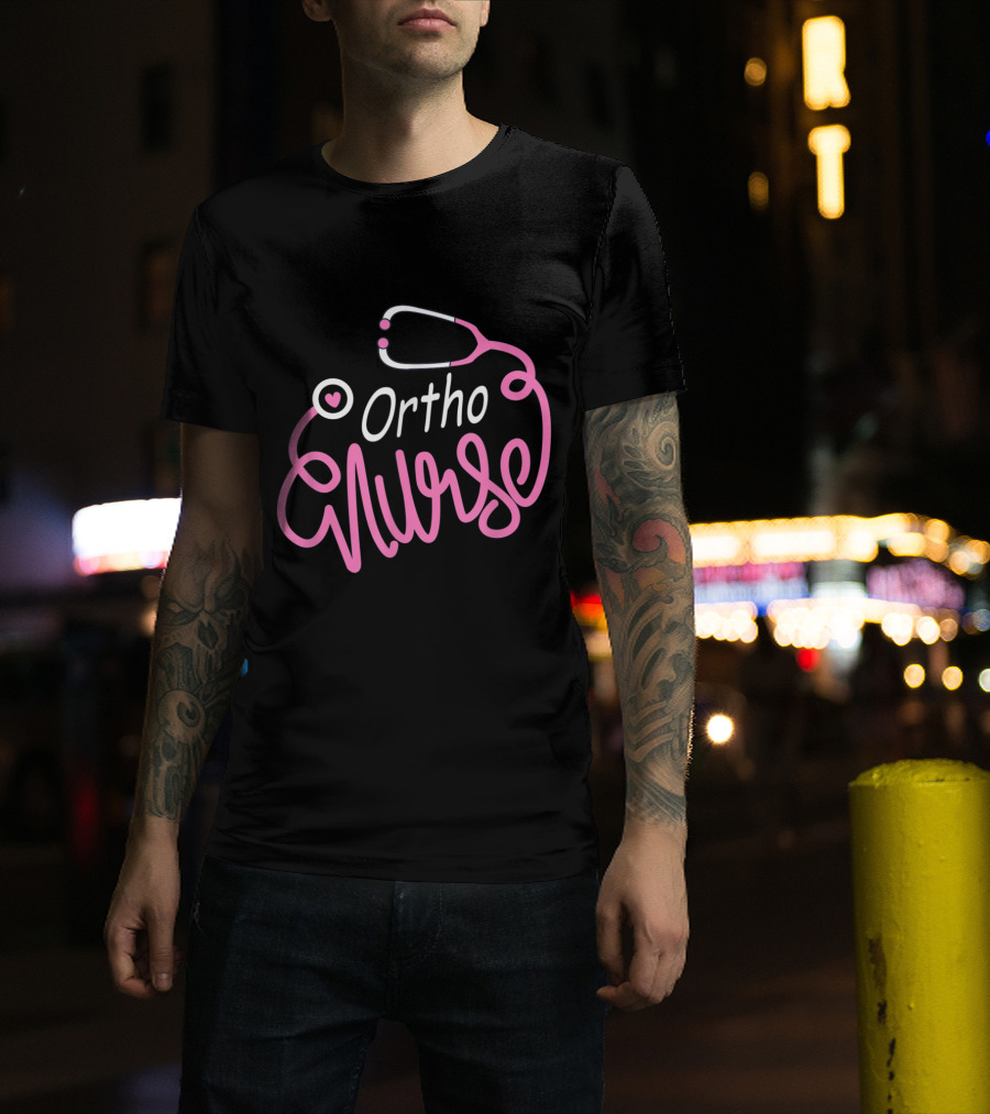 Ortho Nurse Stethoscope Heart Orthopedic Nursing Department T-Shirt