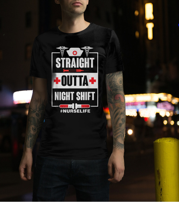 Straight Outta Night Shift Nurse Life Caduceus Syringe Red Cross T-Shirt