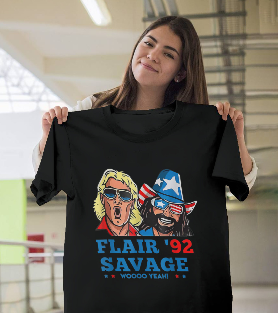 Flair '92 Savage Woooo Yeah T-Shirt