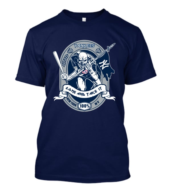 Yankees Come And Take It New York 100% Ny T-Shirt
