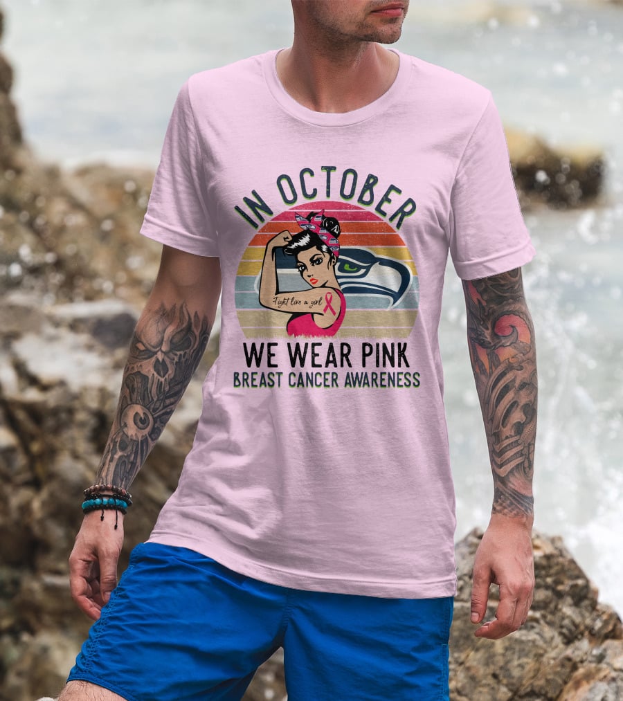 In October We Wear Pink Breast Cancer Awareness Fight Like A Girl T-Shirt