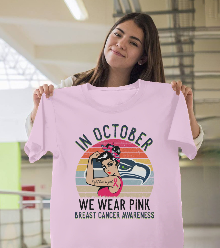 In October We Wear Pink Breast Cancer Awareness Fight Like A Girl T-Shirt