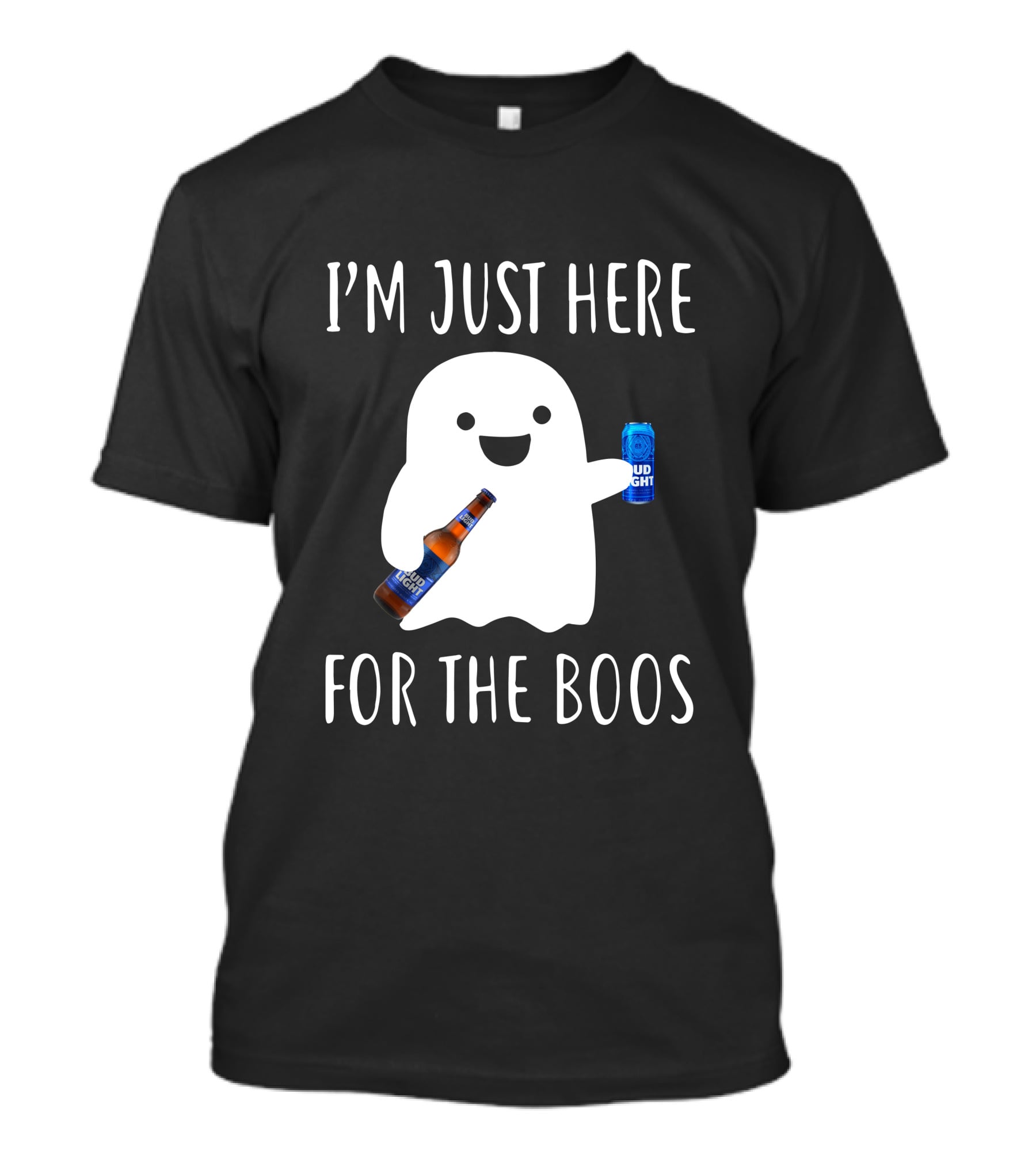I'm Just Here For The Boos Bud Light T-Shirt