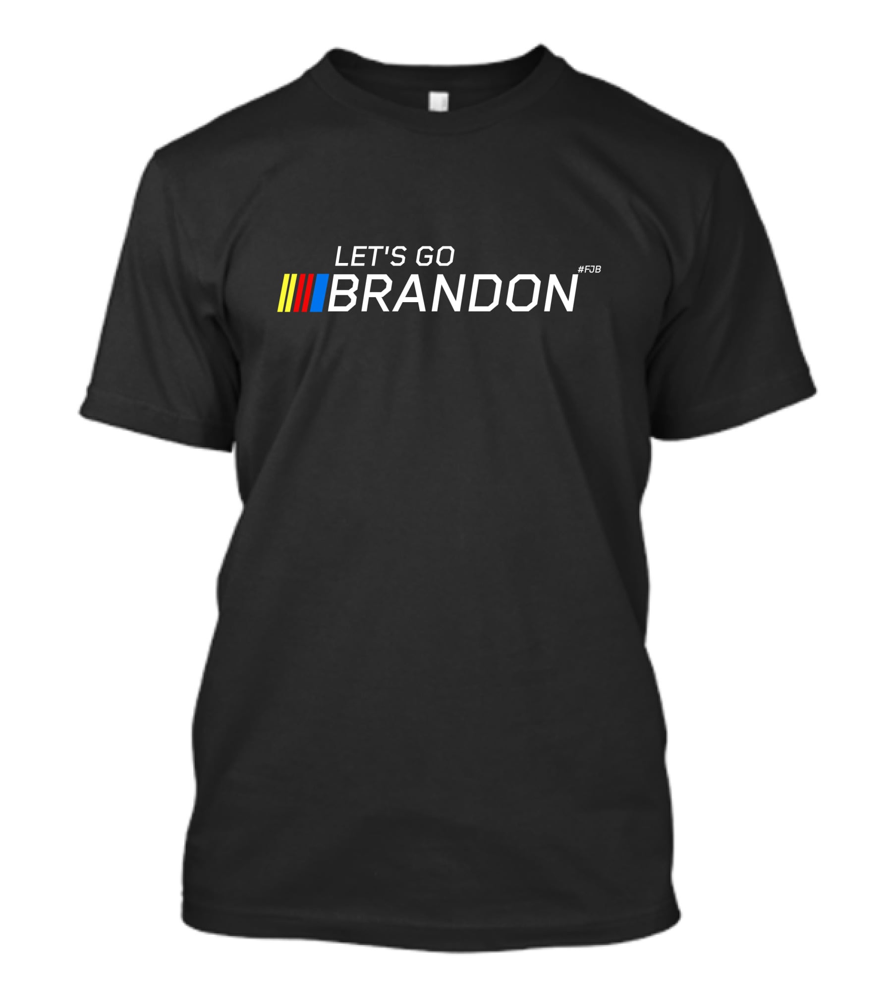 Let's Go Brandon Fjb Nascar Style T-Shirt