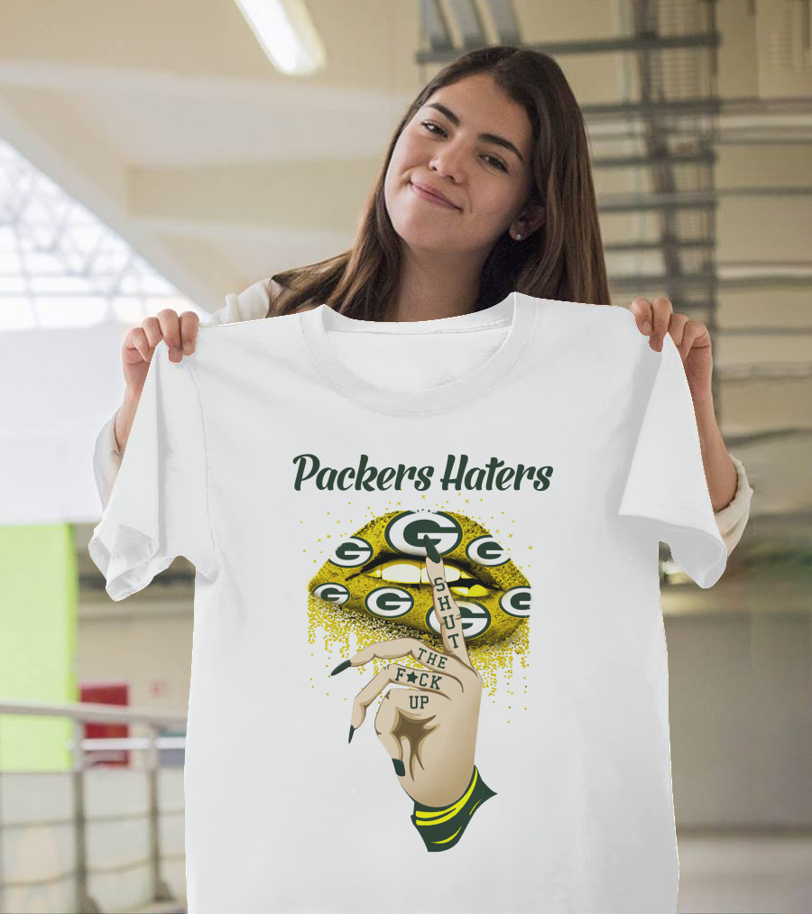Packers Haters Shut The F Up T-Shirt