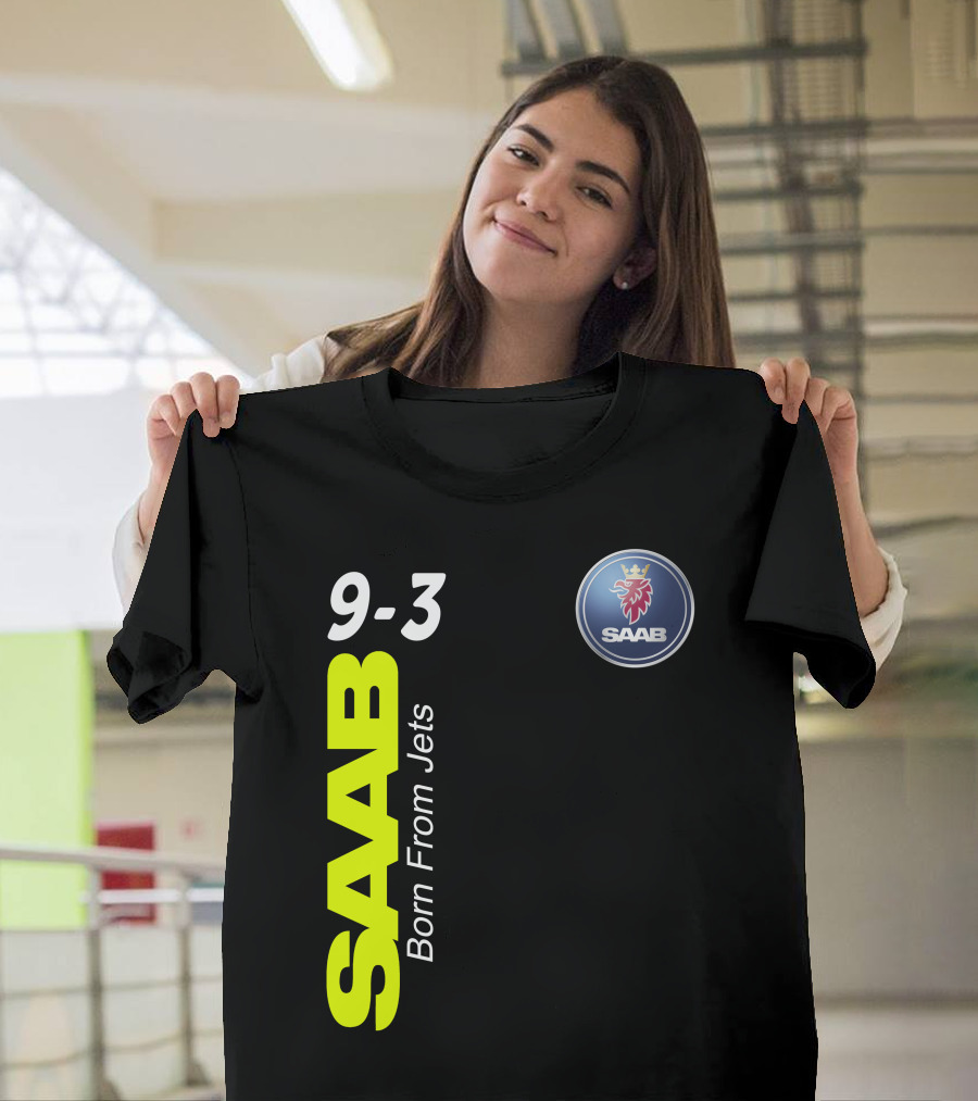 Saab 9-3 Born From Jets T-Shirt