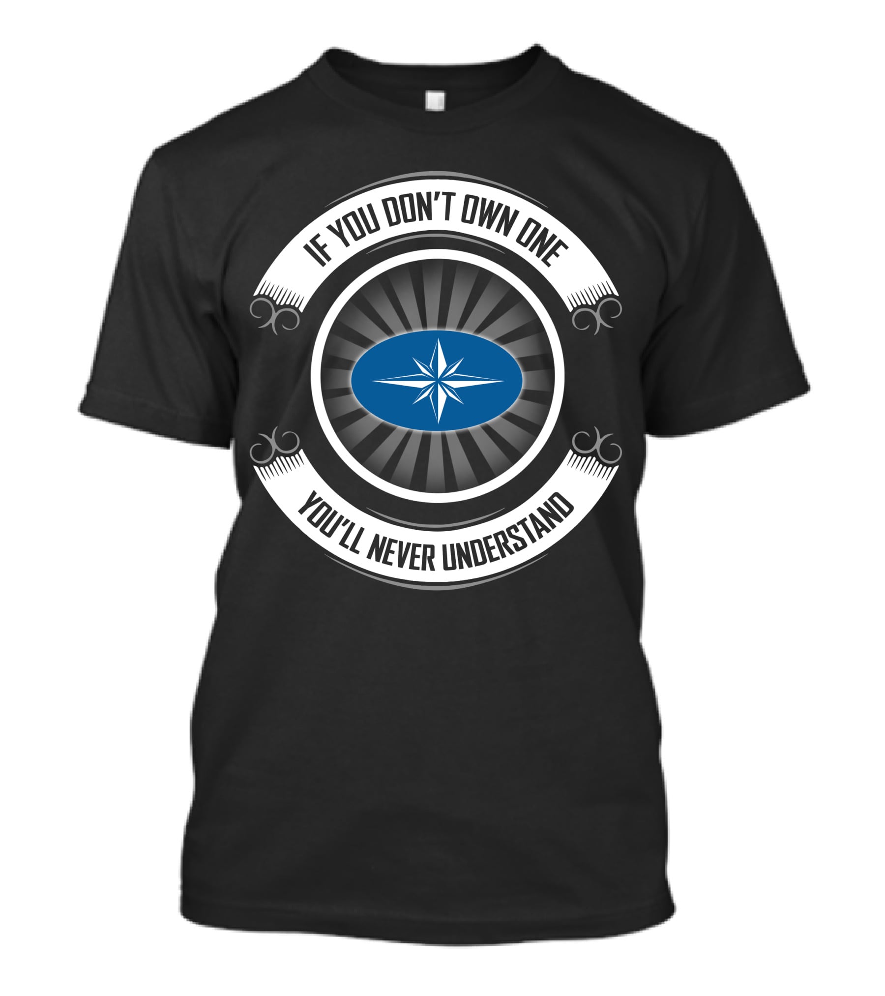 If You Don't Own One You'll Never Understand Polaris Star T-Shirt