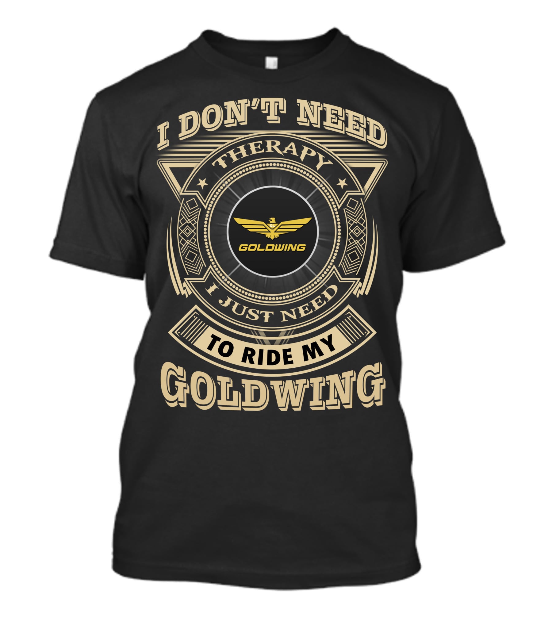 I Don't Need Therapy I Just Need To Ride My Goldwing T-Shirt