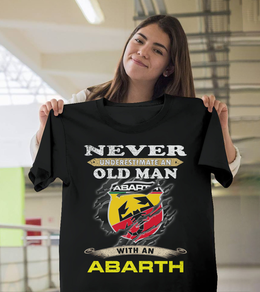 Never Underestimate An Old Man With An Abarth Abarth T-Shirt