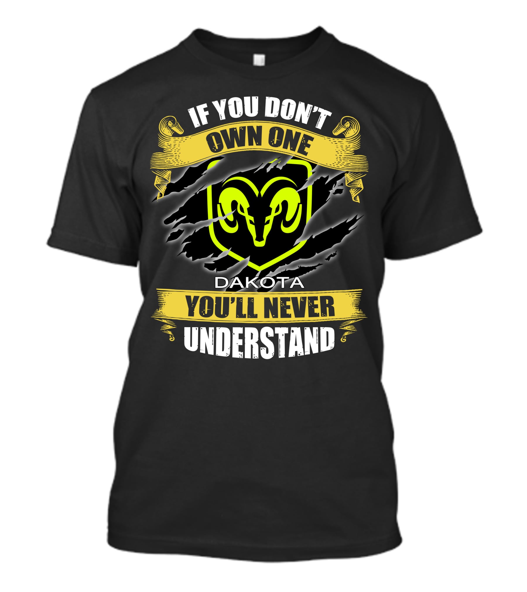 If You Don't Own One Dakota 04 You'll Never Understand Ram T-Shirt