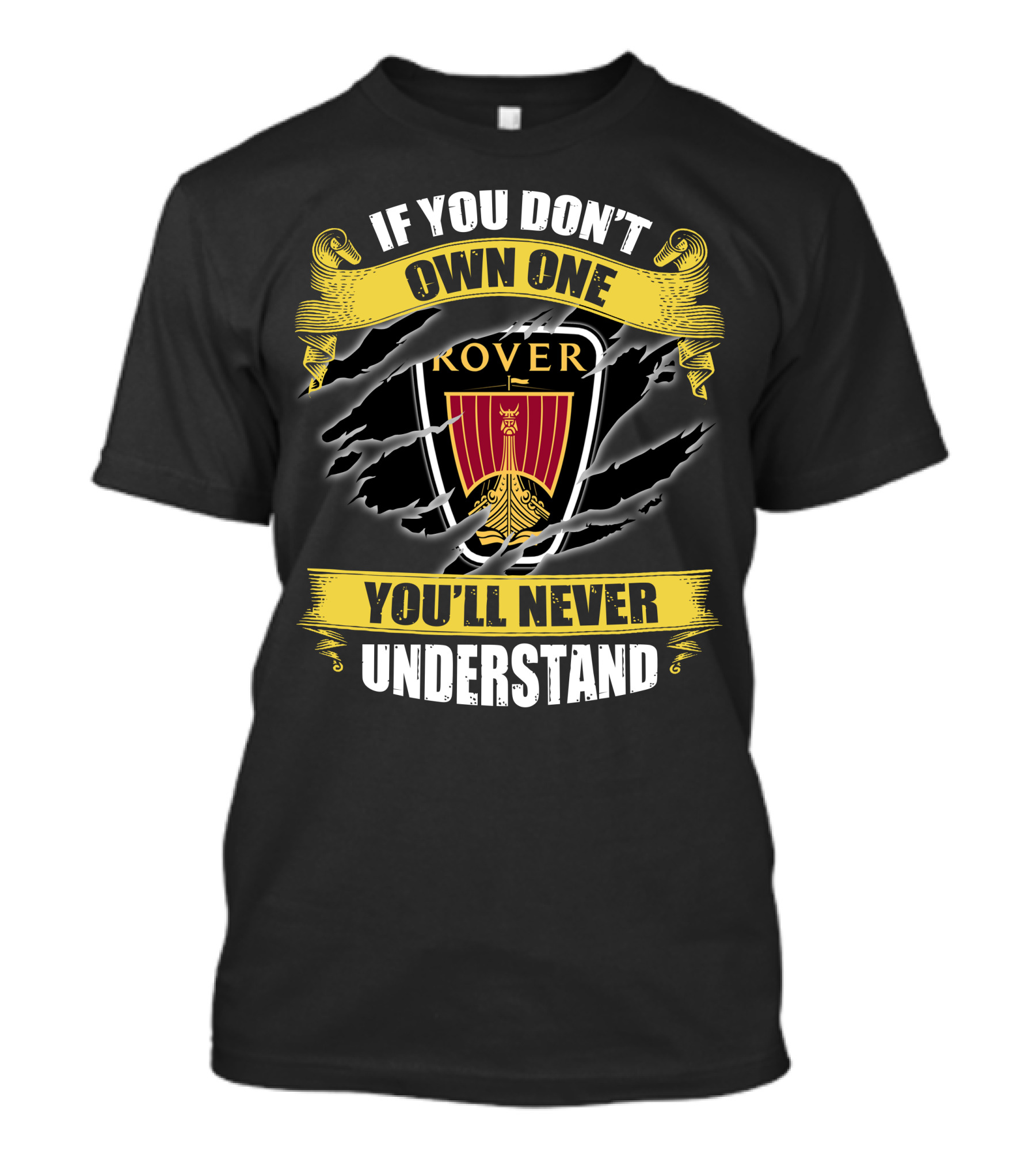 If You Don't Own One Rover You'll Never Understand T-Shirt
