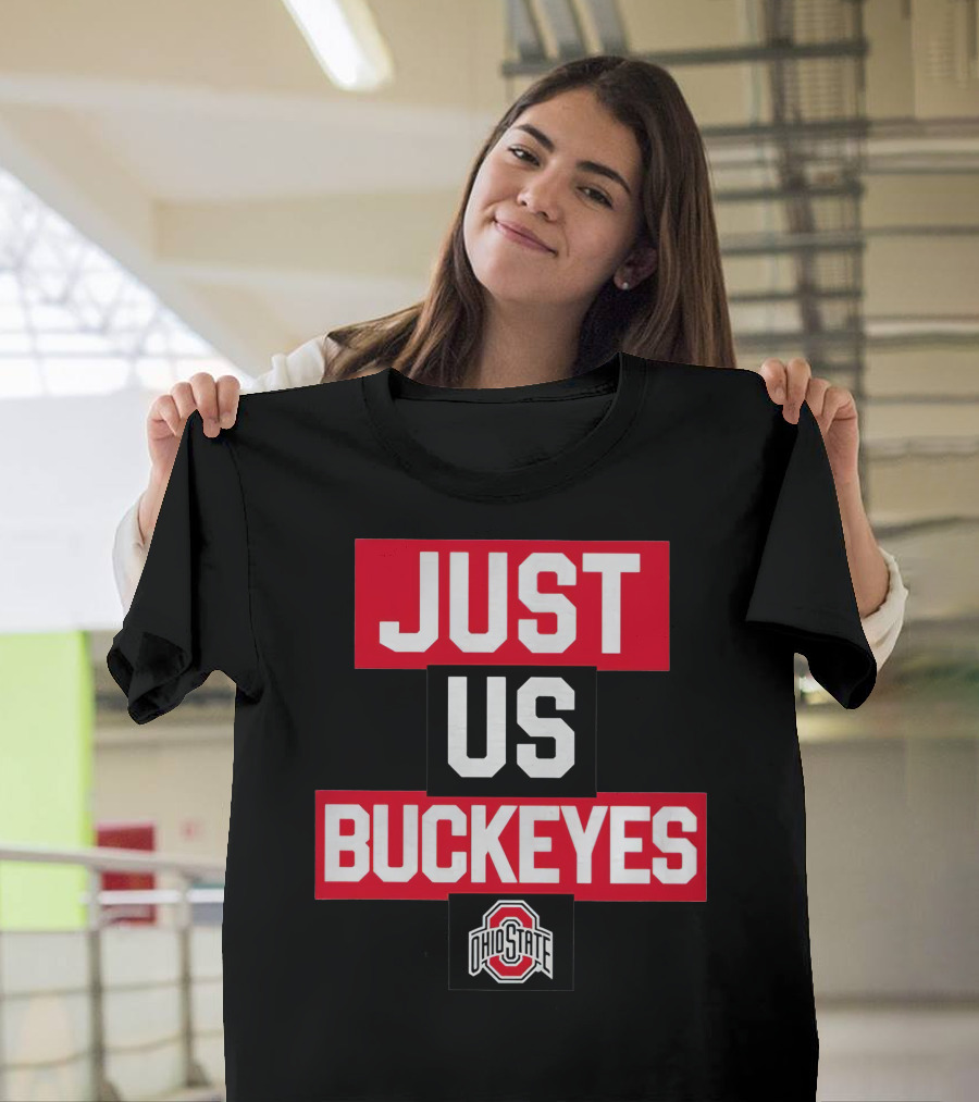 JUST US BUCKEYES OHIO STATE T-Shirt
