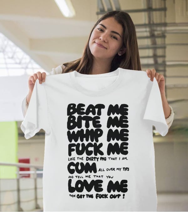 Beat Bite Whip Explicit Text With NSFW Themes T-Shirt