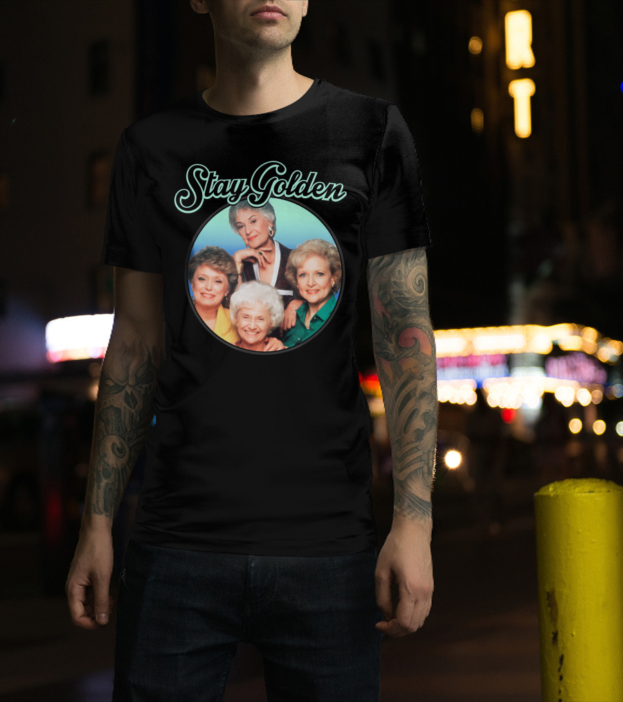 Stay Golden The Golden Girls Iconic Cast Image T-Shirt