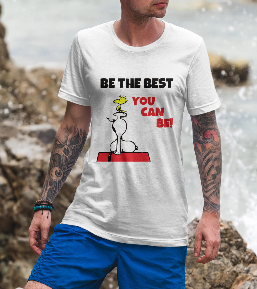 Be The Best You Can Be Snoopy And Woodstock T-Shirt