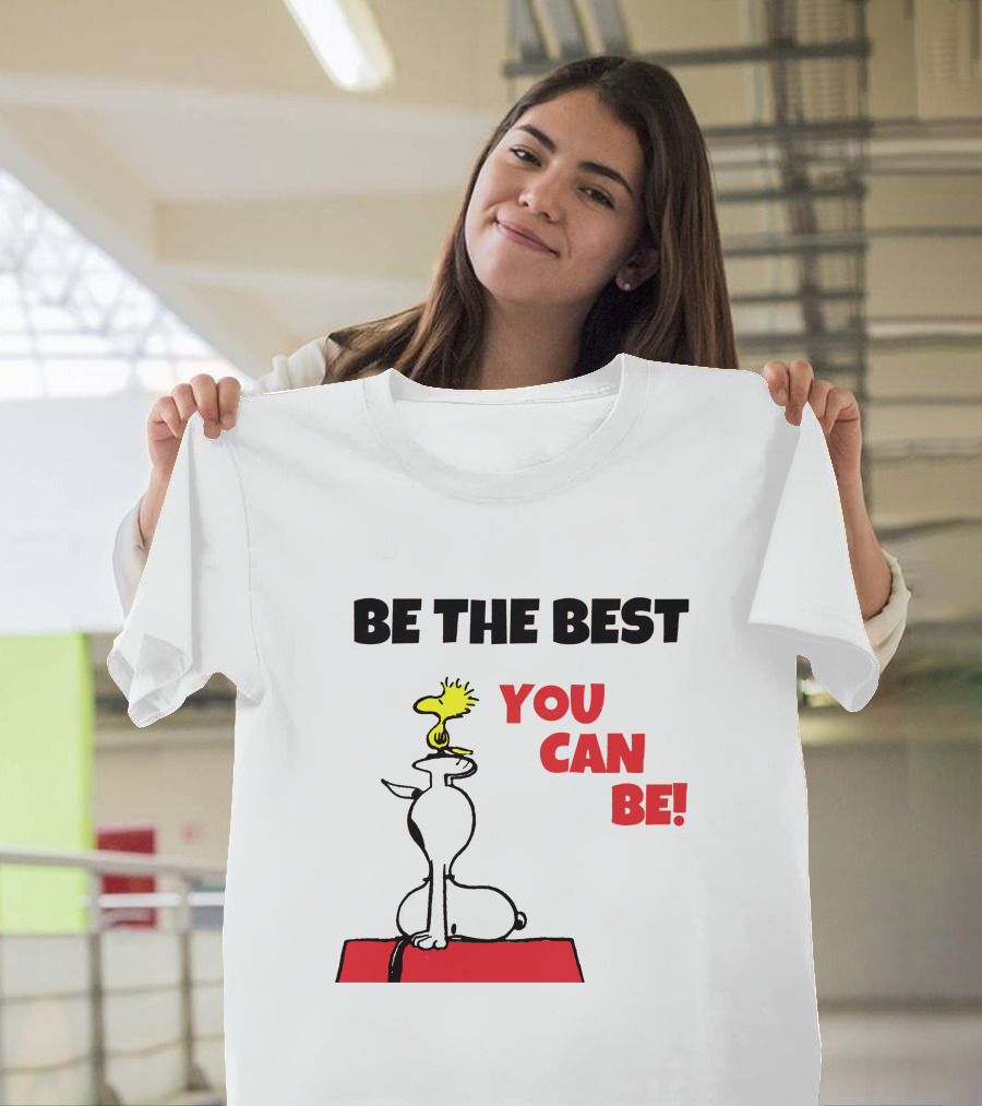 Be The Best You Can Be Snoopy And Woodstock T-Shirt