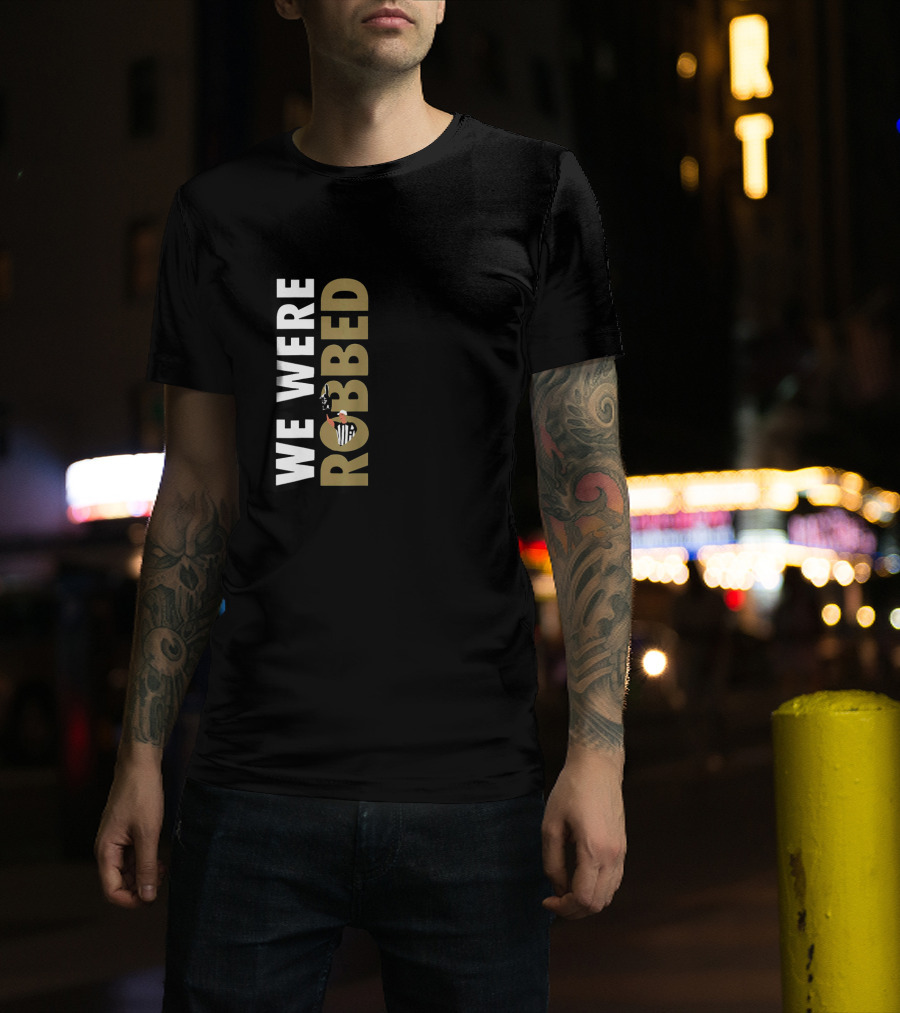 We Were Robbed Saints Shirt Featuring Referee And Whistle Iconography T-Shirt