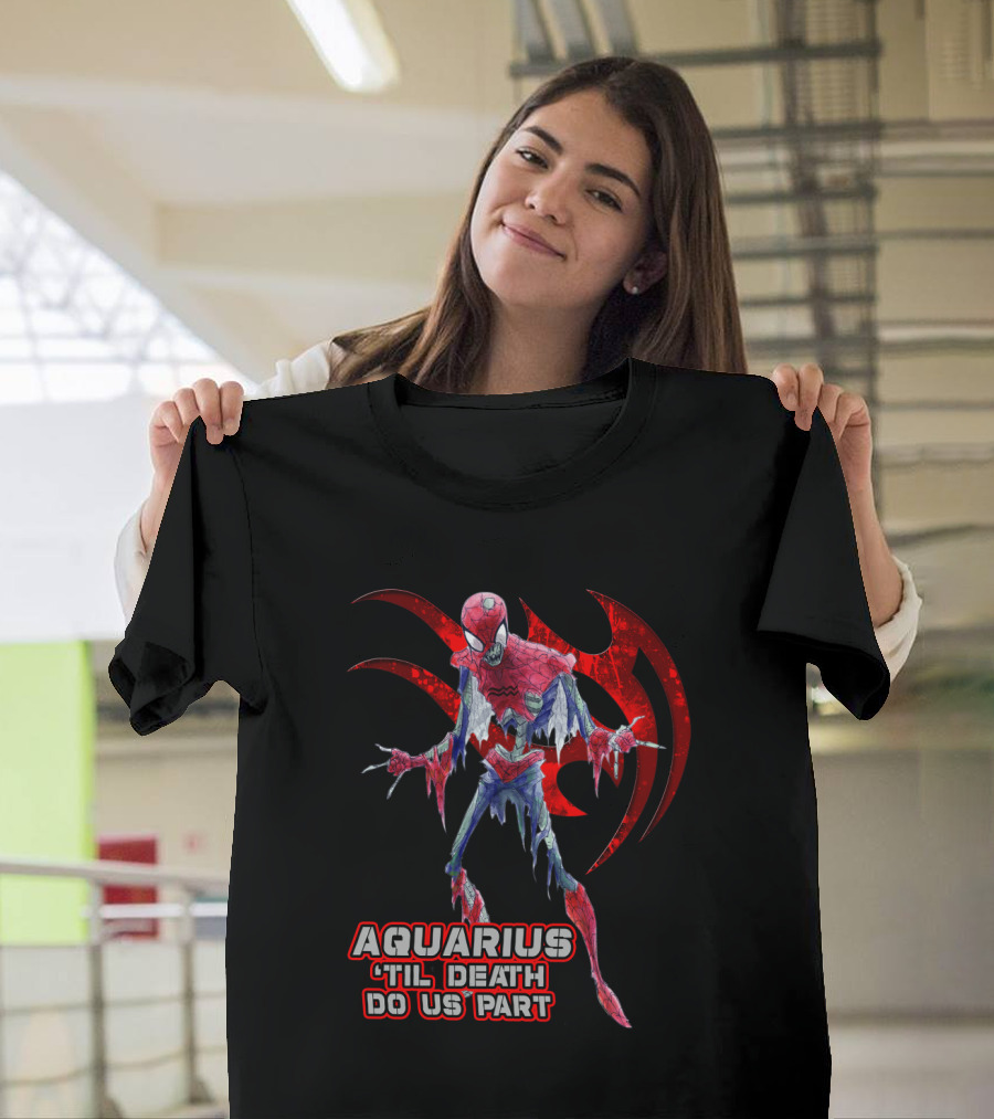 Aquarius 'Til Death Do Us Part Spider Marvel Fans T-Shirt