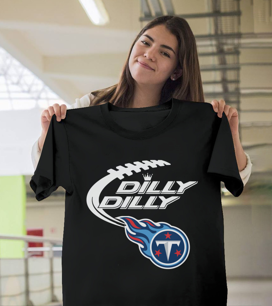 Tennessee Titans Dilly Dilly Bud Light Football Fans T-Shirt