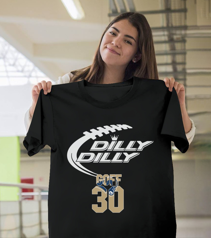 Dilly Dilly Goff 30 Los Angeles Rams T-Shirt