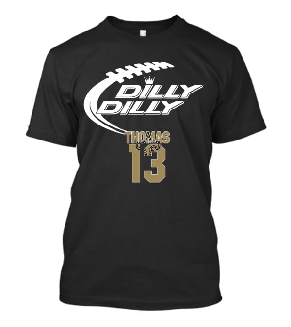 New Orleans Saints Thomas 13 Dilly Dilly Football T-Shirt