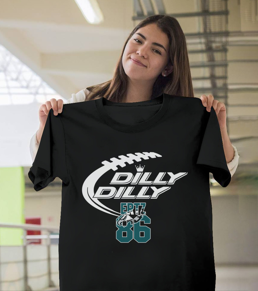 Dilly Dilly Philadelphia Eagles Ertz 86 Football T-Shirt