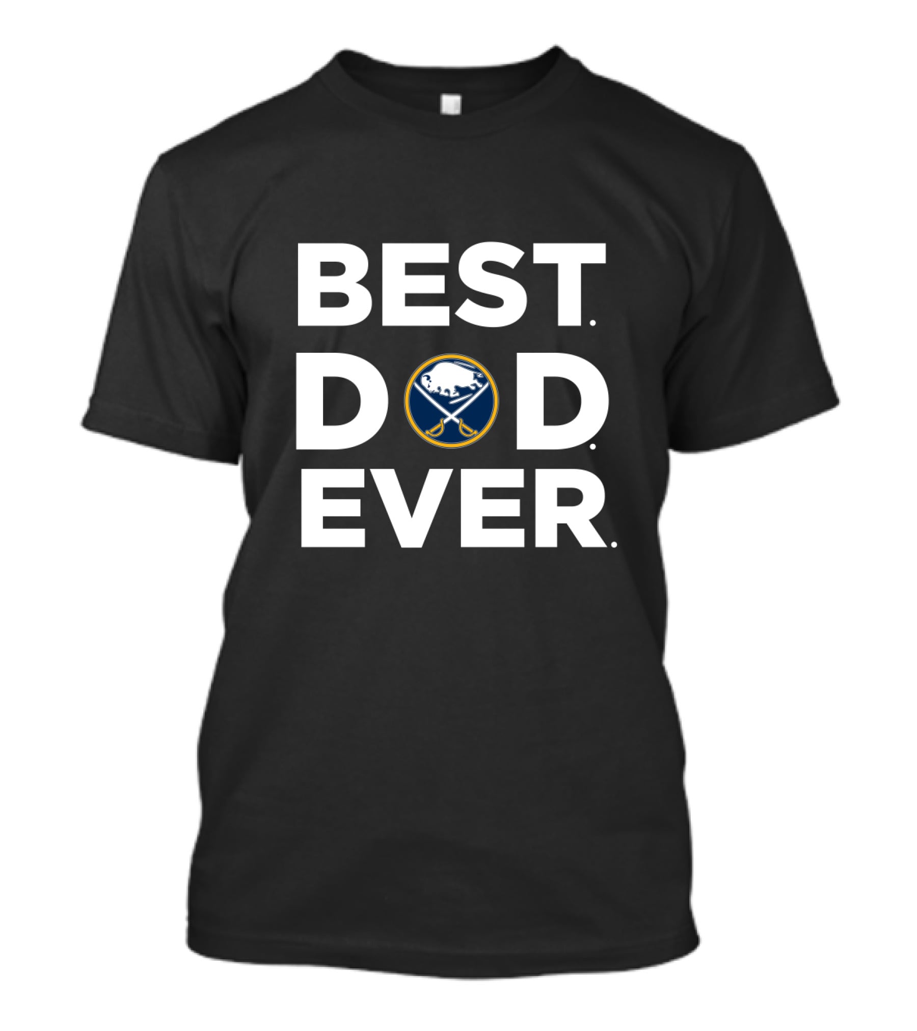 Best Buffalo Sabres Dad Ever Gift For Dad Fan Loyalty Present T-Shirt