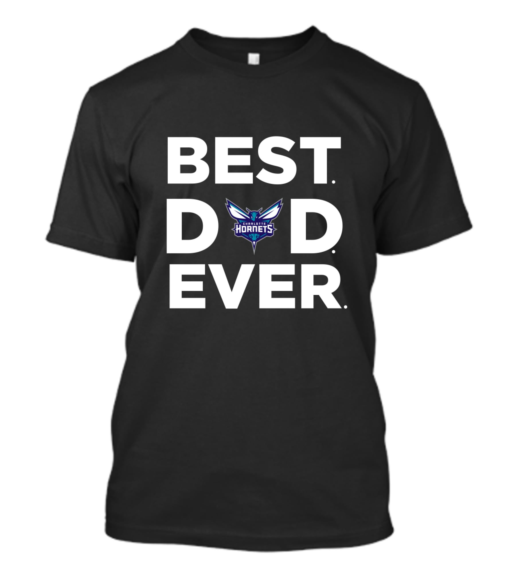 Charlotte Hornets Best Dad Ever T-Shirt