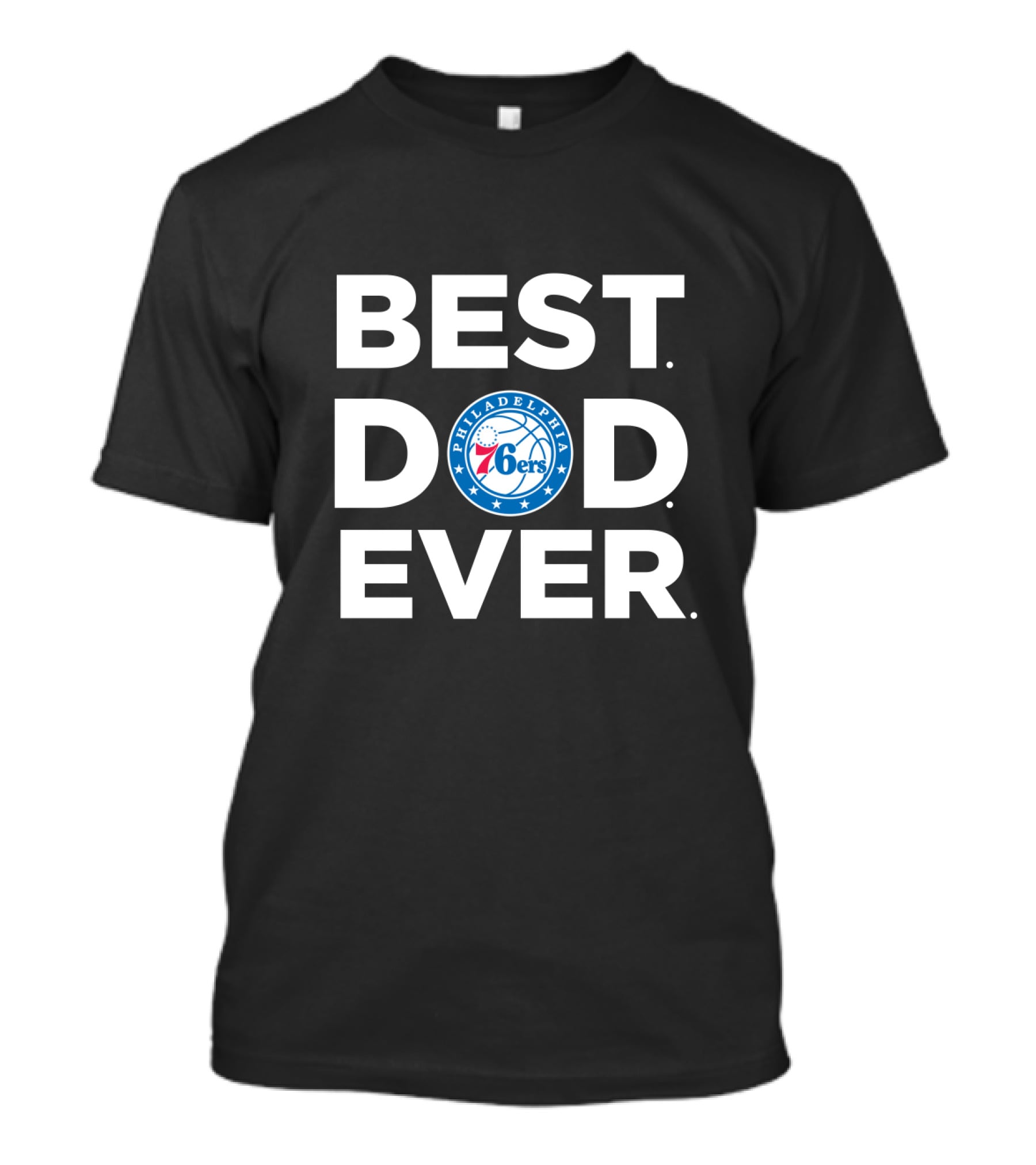 Best Dad Ever Philadelphia 76ers Basketball Logo Gift For Dad T-Shirt
