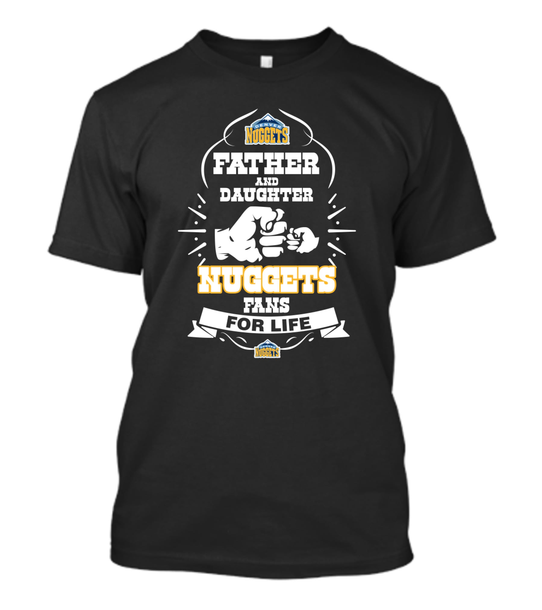 Father And Daughter Nuggets Fans For Life Denver Nuggets T-Shirt