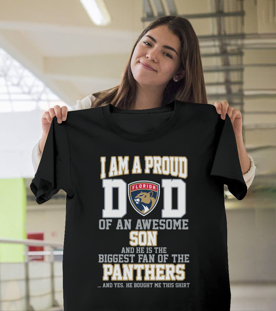 I Am A Proud Dad Of An Awesome Son Florida Panthers Fan T-Shirt