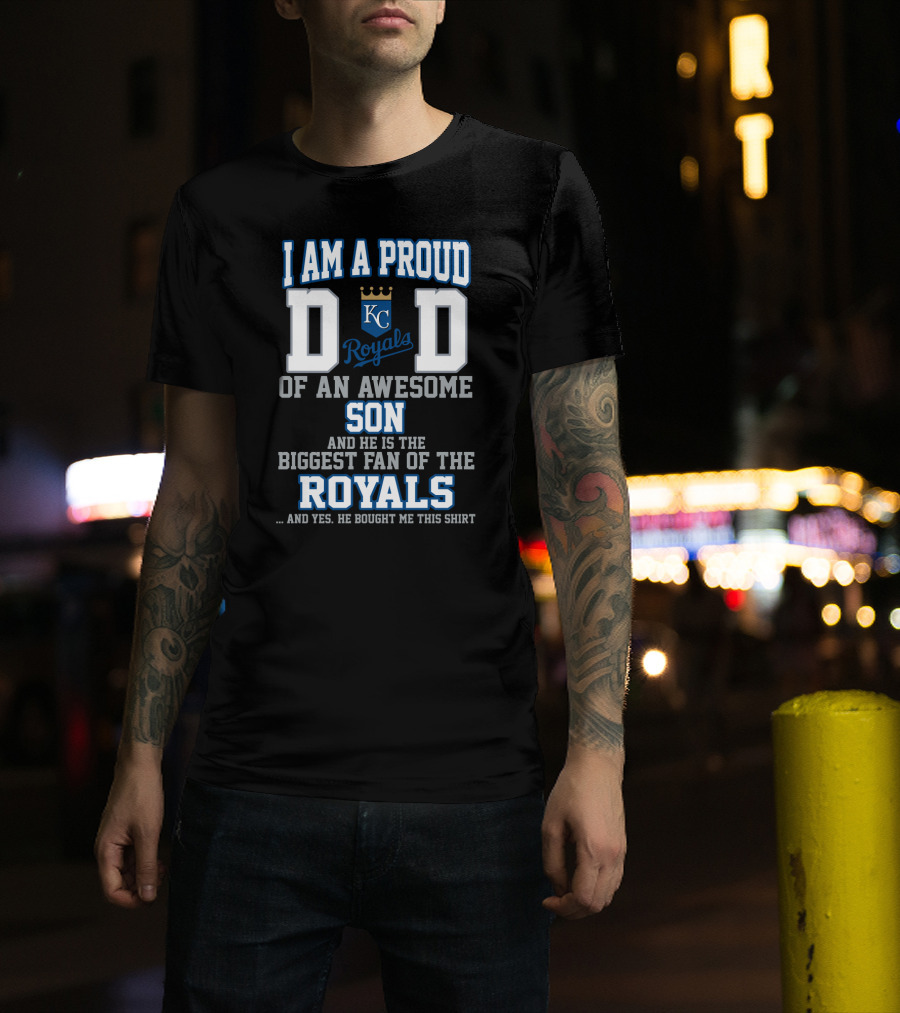 Proud Dad Of An Awesome Son Biggest Fan Kansas City Royals T-Shirt
