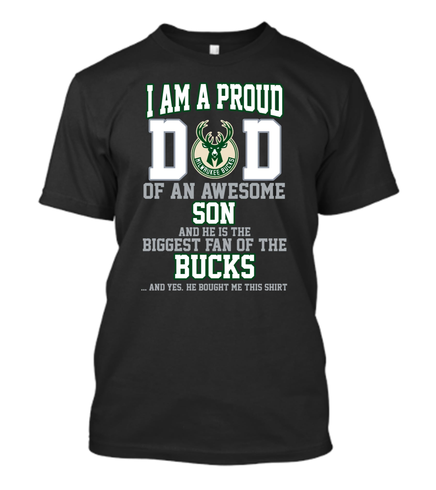 I Am A Proud Dad Of An Awesome Son Biggest Fan Of The Milwaukee Bucks T-Shirt
