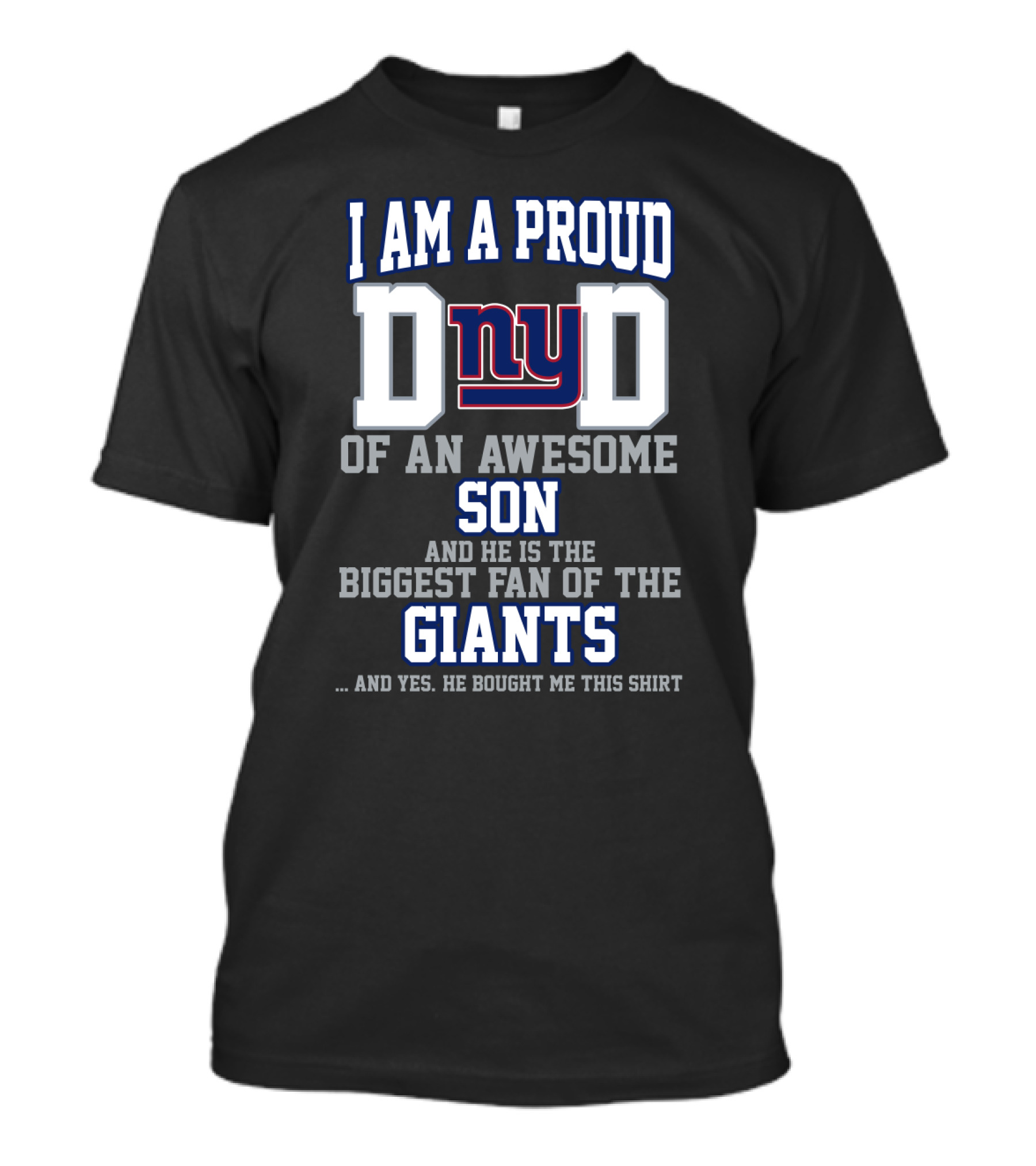 Proud Dad Of Awesome Son Biggest Fan Of The New York Giants T-Shirt