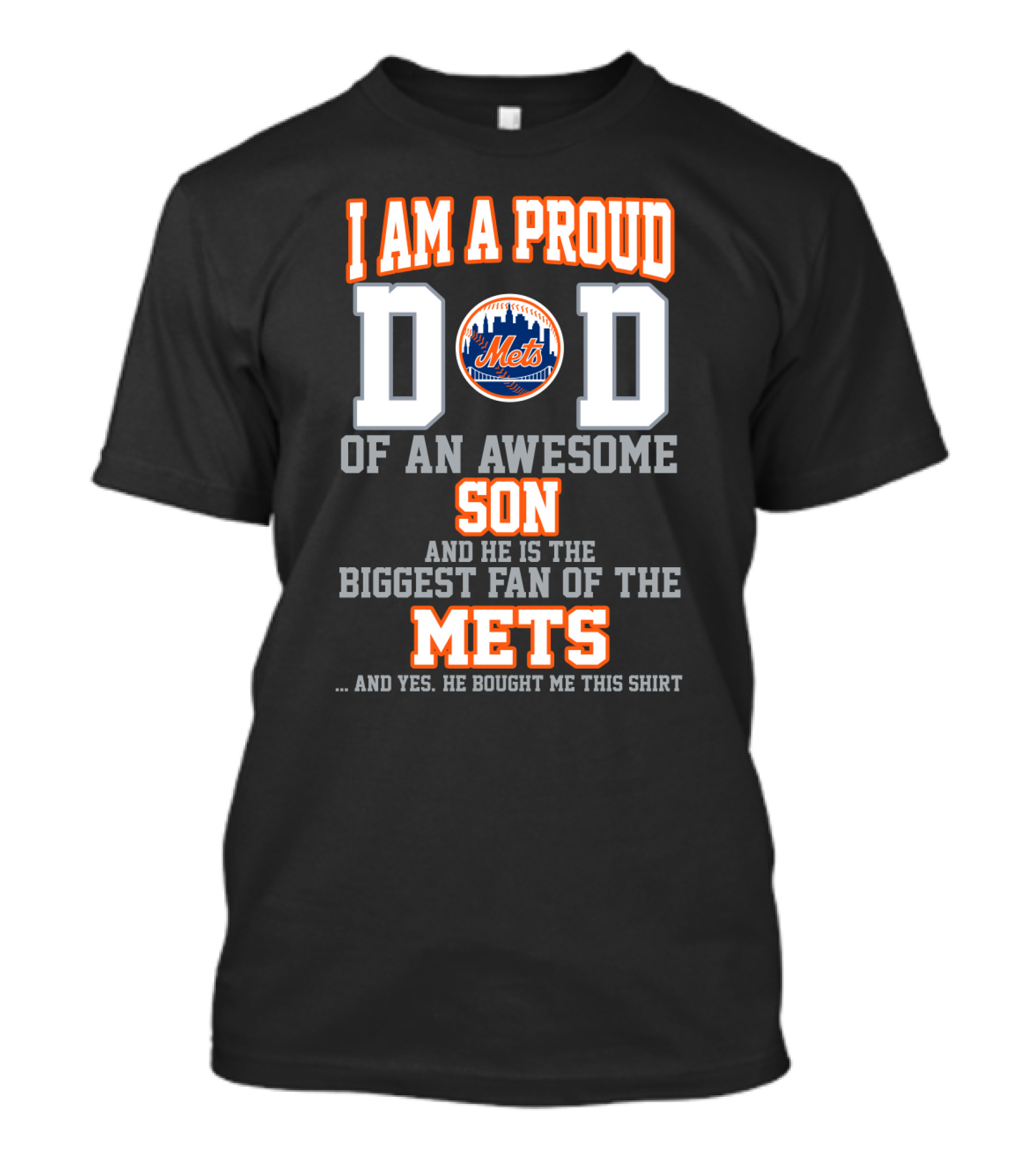 I Am A Proud Dad Of An Awesome Son Biggest Fan Of The Mets T-Shirt