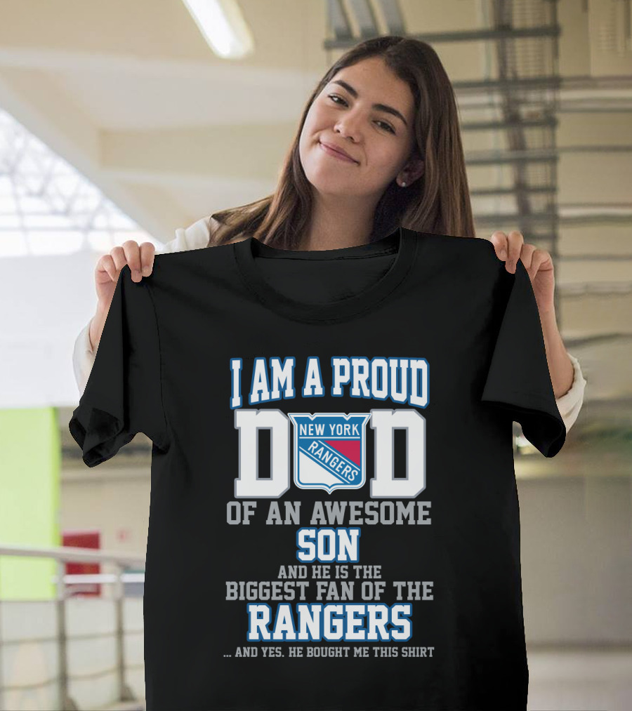 I Am A Proud Dad Of An Awesome Son Biggest Fan Of The New York Rangers T-Shirt