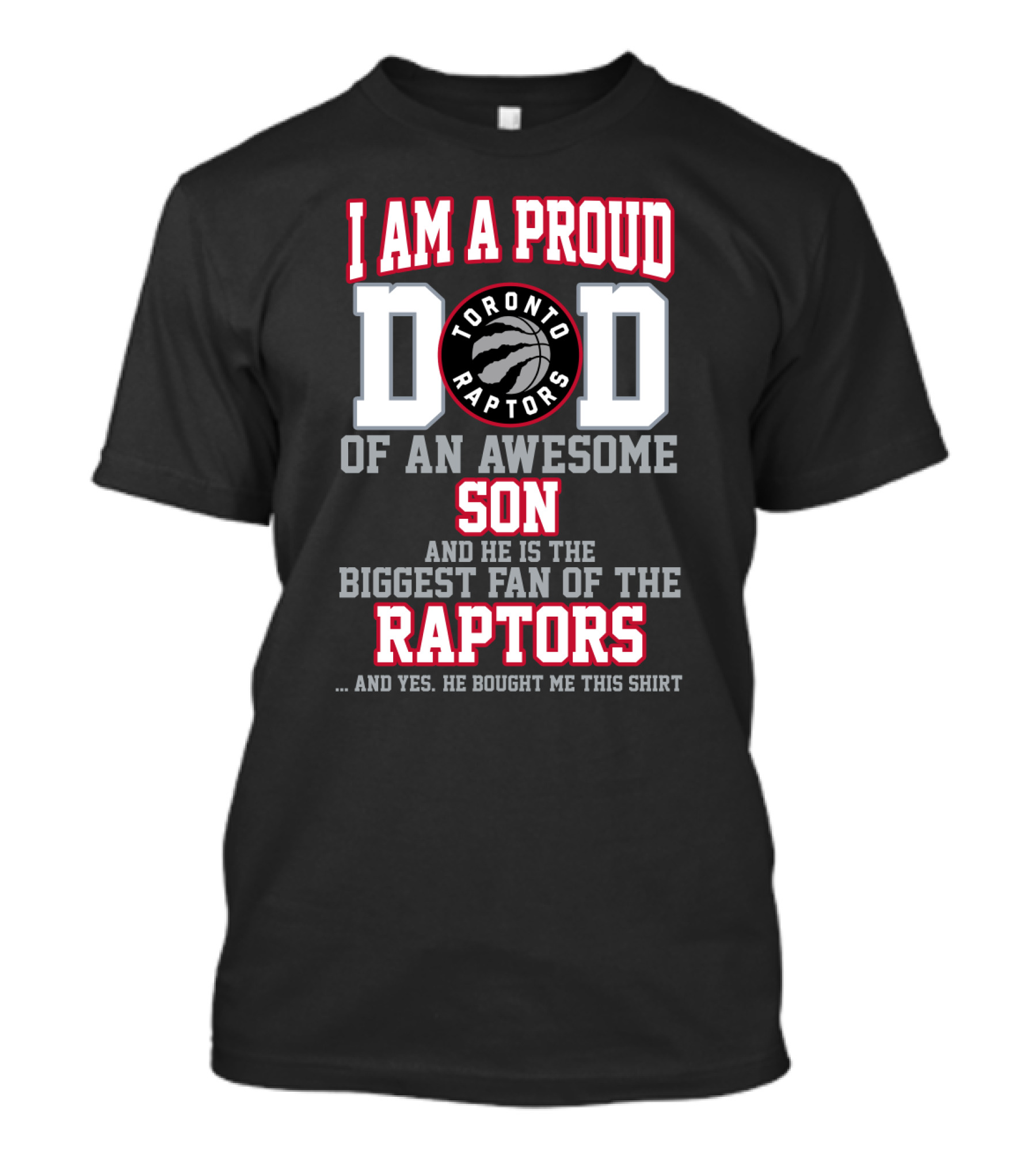I Am A Proud Dad Of An Awesome Son Biggest Fan Of The Toronto Raptors T-Shirt