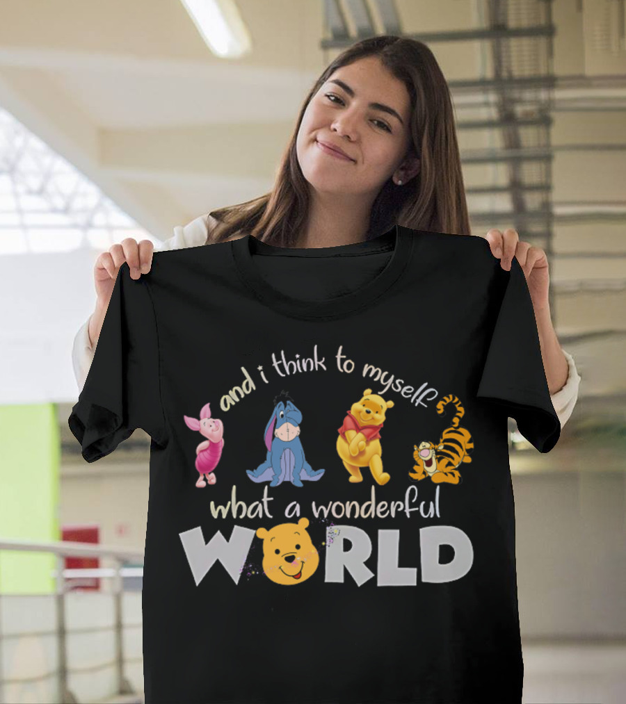 Winnie The Pooh Eeyore Tigger Piglet And I Think to Myself What a Wonderful World T-Shirt