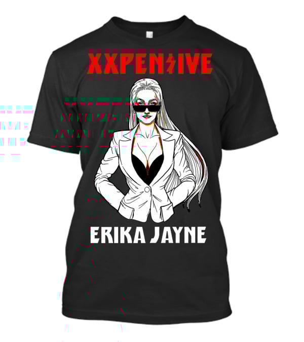 Xxpen$Ive Erika Jayne T-Shirt