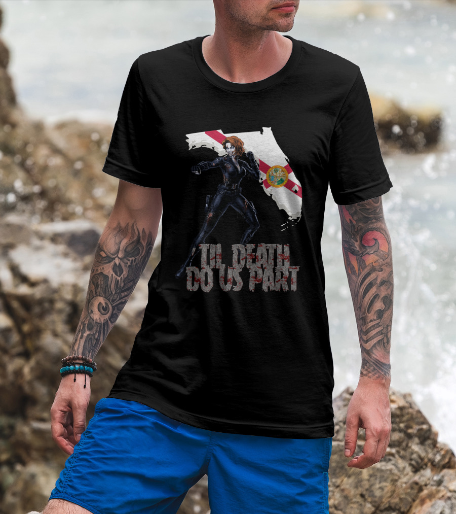 Black Widow Florida Til Death Do Us Part T-Shirt