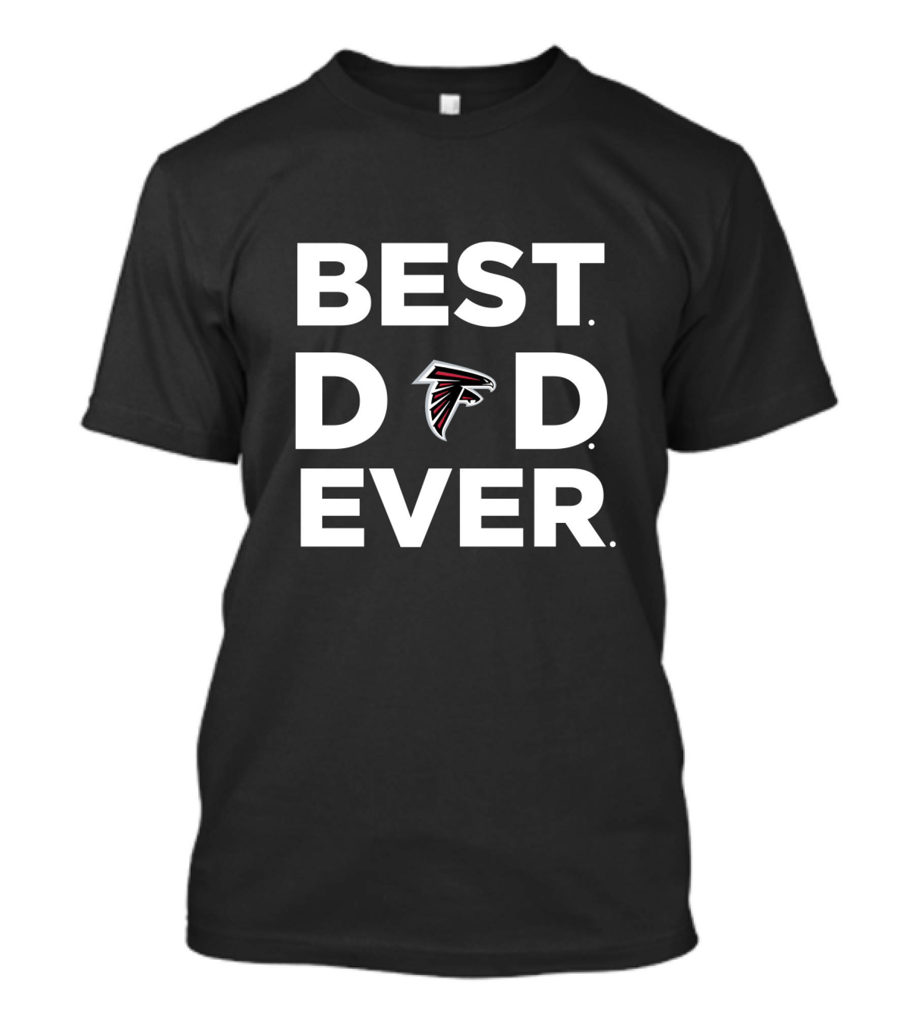 Best Atlanta Falcons Dad Ever Best Dad Ever T-Shirt