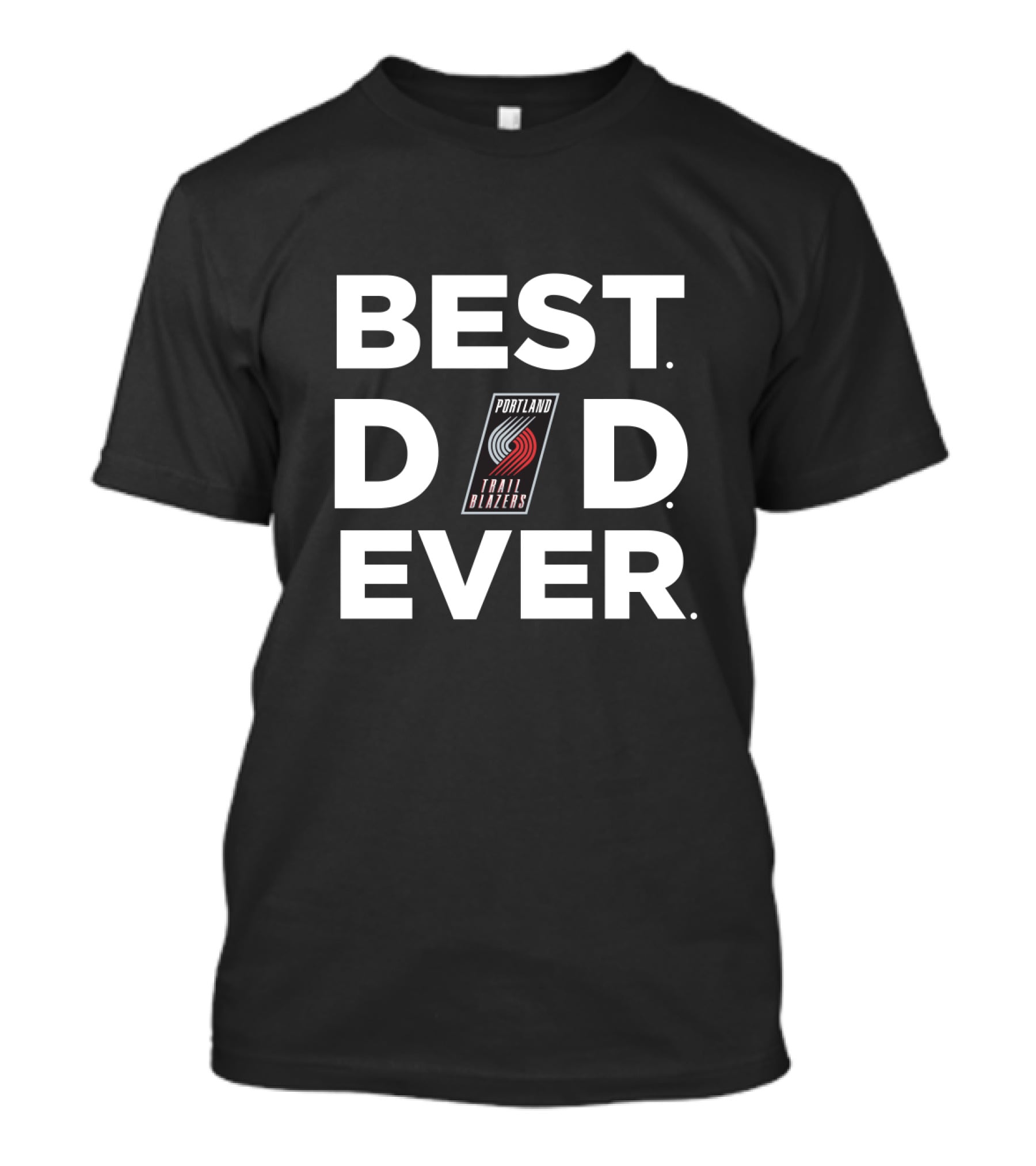 Best Portland Trail Blazers Dad Ever T-Shirt