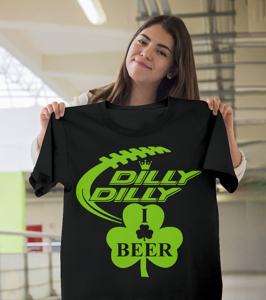 Dilly Dilly I Shamrock Beer Football St Patricks Day T-Shirt