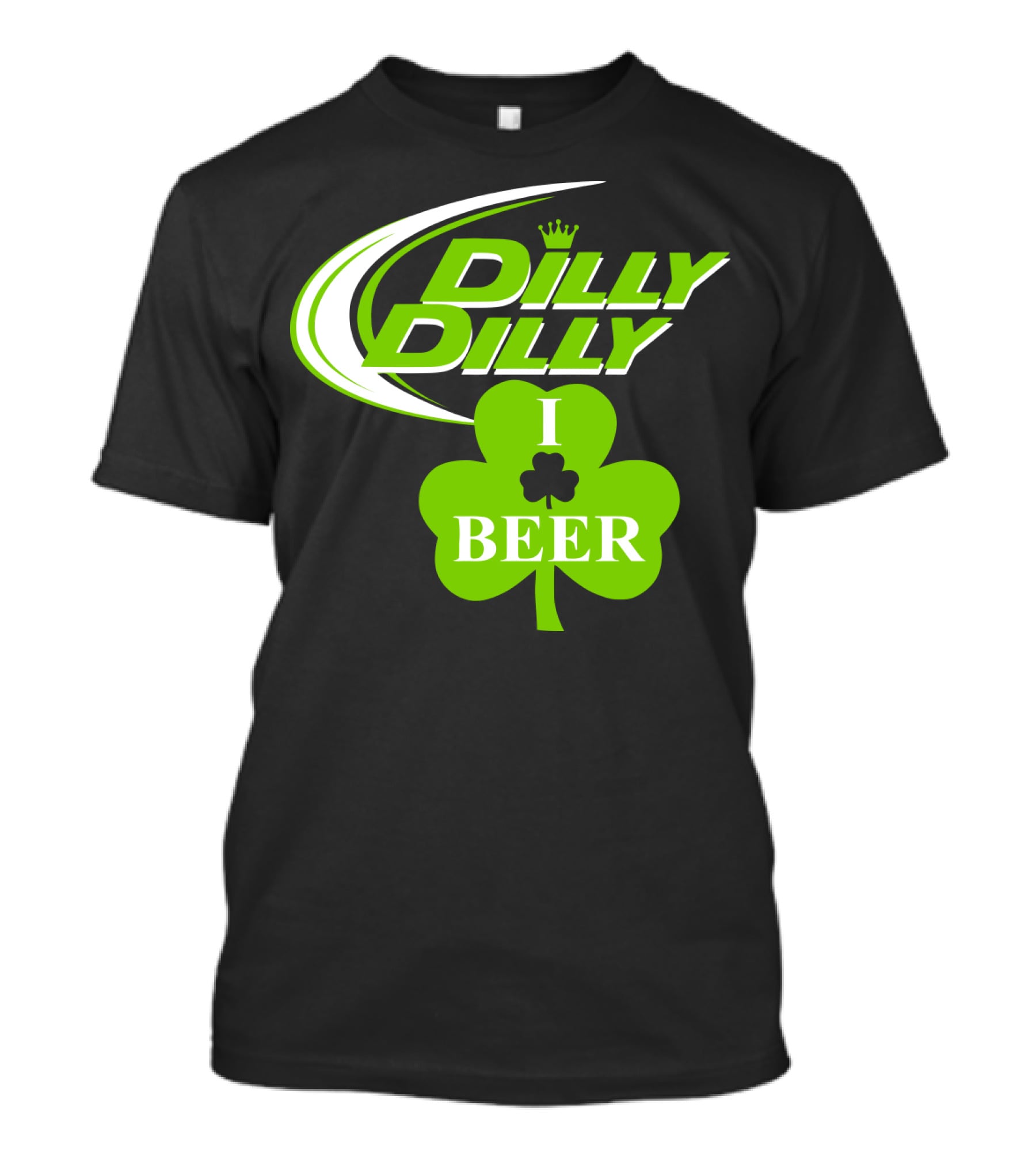 Dilly Dilly I Shamrock Beer Green Clover With Crown T-Shirt
