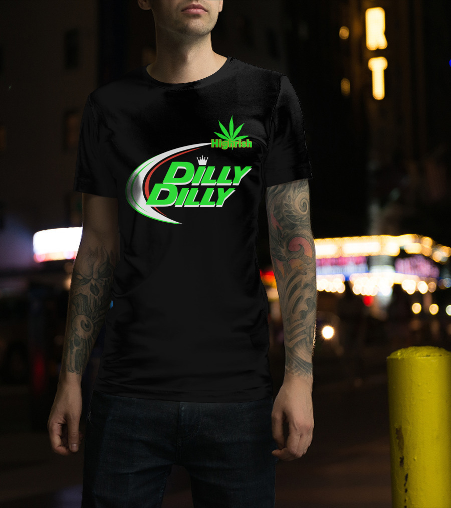 Dilly Dilly Highrish St Patrick's Day Irish Cannabis Leaf T-Shirt