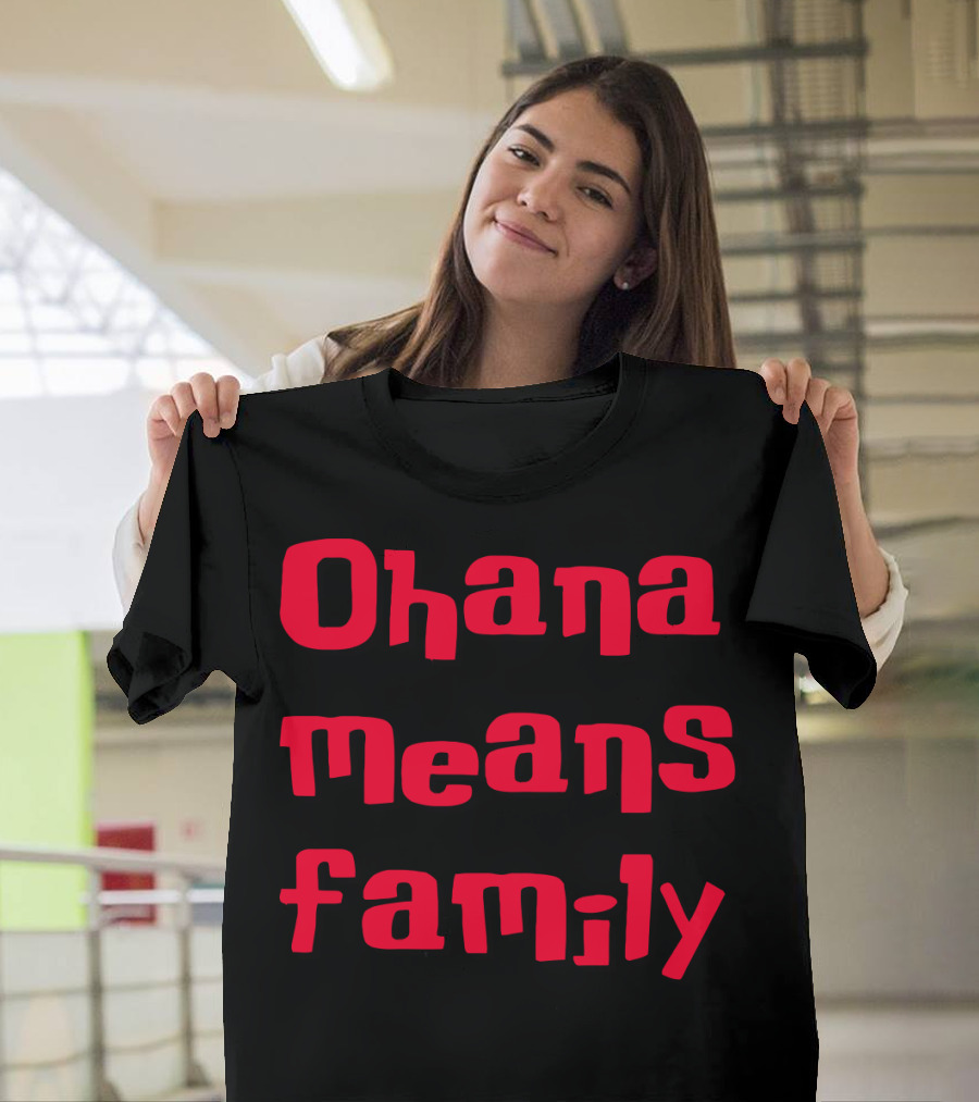 Ohana Means Family Lilo And Stitch Quote Recognition T-Shirt