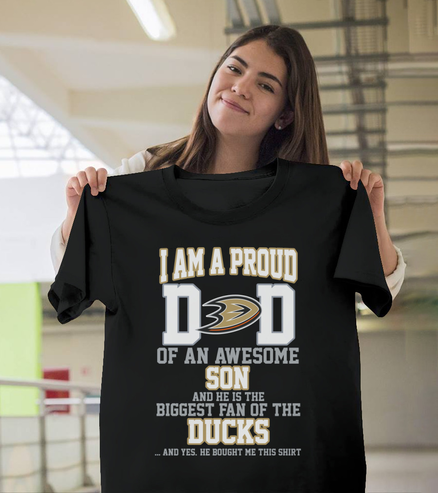 Proud Dad Of Awesome Son Biggest Fan Of Anaheim Ducks Hockey T-Shirt
