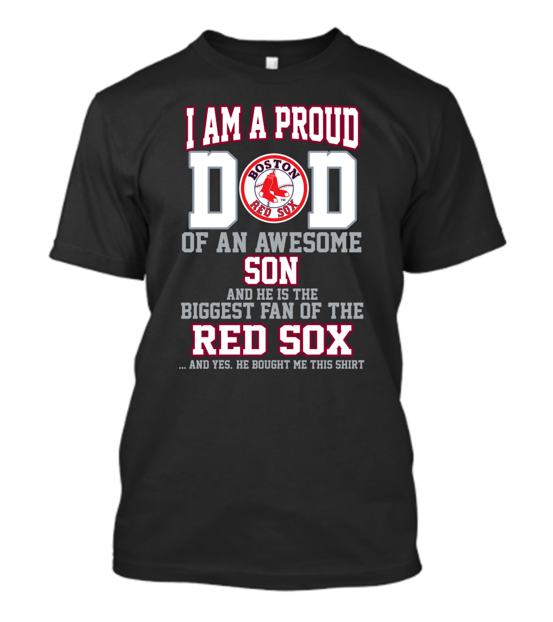 Proud Dad Of An Awesome Son Biggest Boston Red Sox Fan T-Shirt