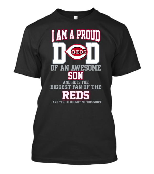 I Am A Proud Dad Of An Awesome Son Biggest Fan Of The Reds T-Shirt